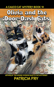 Olivia and the Door-Dasher Cats, A Calico Cat Mystery, Book 14
